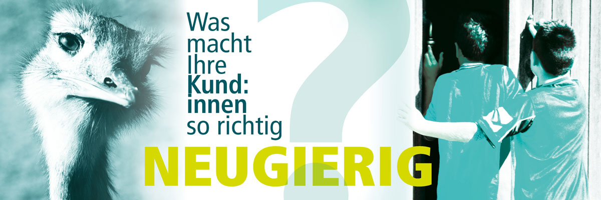 Neugierig auf Ihre Kunden und die-grafikmacherinnen